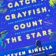 Random House Trade Paperbacks Catch a Crayfish, Count the Stars: Fun Projects, Skills, and Adventures for Outdoor Kids