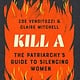 Sourcebooks How to Kill a Witch: The Patriarchy's Guide to Silencing Women