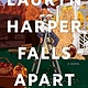 Sourcebooks Landmark Lauryn Harper Falls Apart: A Novel