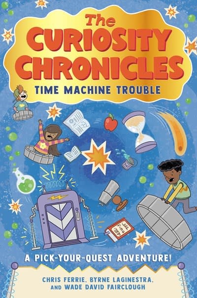 Sourcebooks Explore The Curiosity Chronicles: Time Machine Trouble