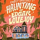 The Most Unusual Haunting of Edgar Lovejoy