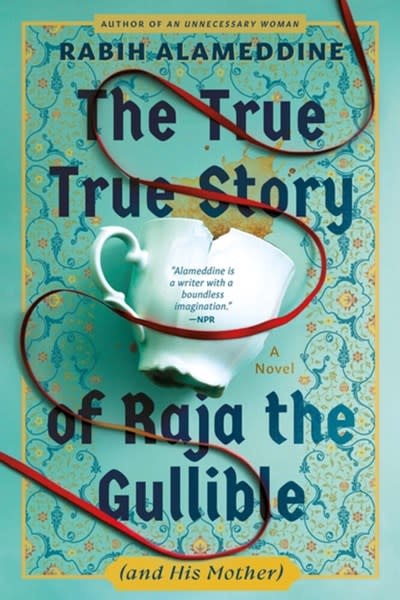 Grove Press The True True Story of Raja the Gullible (and His Mother)