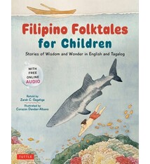 Tuttle Publishing Filipino Folktales for Children: Stories of Wisdom and Wonder in English and Tagalog (Free Online Audio Recordings and Bilingual Text)