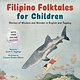 Tuttle Publishing Filipino Folktales for Children: Stories of Wisdom and Wonder in English and Tagalog (Free Online Audio Recordings and Bilingual Text)