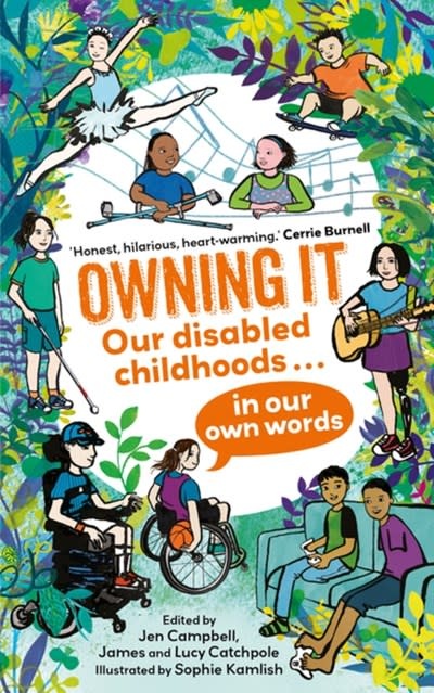 Faber & Faber Children’s Owning It: Our disabled childhoods in our own words