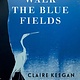 Grove Press Walk the Blue Fields