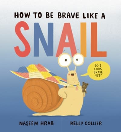 Owlkids How to Be Brave Like a Snail