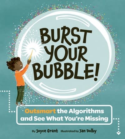 Owlkids Burst Your Bubble!: Outsmart the Algorithms and See What You're Missing
