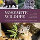 Yosemite Conservancy Yosemite Wildlife: The Wonder of Animal Life in California's Sierra Nevada