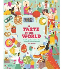 Little Gestalten A Taste of the World (New Edition): What People Eat and How They Celebrate around the Globe