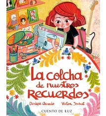 Cuento de Luz La colcha de nuestros recuerdos: (The Quilt of Our Memories)