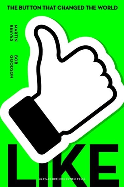 Harvard Business Review Press Like: The Button That Changed the World