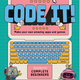 Welbeck Children's Books Code It!: Make your own games, apps and more in Scratch and Python