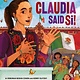 Claudia Said Si!: The Story of Mexico's First Woman President