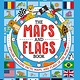 The Maps and Flags Book: Explore Amazing Facts, Maps, and Flags of the World