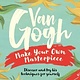 Van Gogh: Make Your Own Masterpiece: Make Your Own Masterpiece