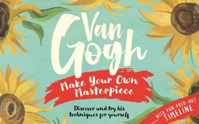 Van Gogh: Make Your Own Masterpiece: Make Your Own Masterpiece