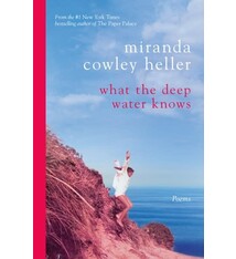 What the Deep Water Knows: Poems