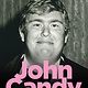 John Candy: A Life in Comedy