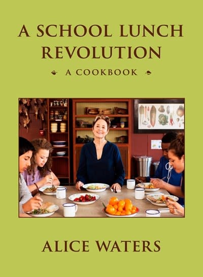Penguin Press A School Lunch Revolution: A Cookbook
