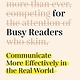 Dutton Writing for Busy Readers: Communicate More Effectively in the Real World