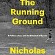 Random House The Running Ground: A Father, a Son, and the Simplest of Sports