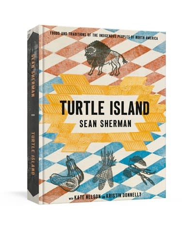 Clarkson Potter Turtle Island: Foods and Traditions of the Indigenous Peoples of North America