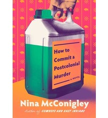 Pantheon How to Commit a Postcolonial Murder: A Novel
