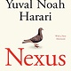 Random House Trade Paperbacks Nexus: A Brief History of Information Networks from the Stone Age to AI