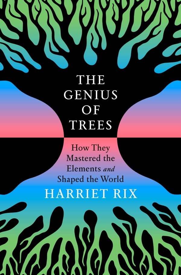 Crown The Genius of Trees: How They Mastered the Elements and Shaped the World