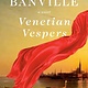 Knopf Venetian Vespers: A Novel
