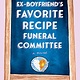 Crown The Ex-Boyfriend's Favorite Recipe Funeral Committee: A Novel