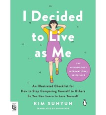 Penguin Life I Decided to Live as Me: An Illustrated Checklist for How to Stop Comparing Yourself to Others So You Can Learn to Love Yourself