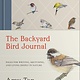 Clarkson Potter The Backyard Bird Journal: Pages for Writing, Sketching, and Living Deeply in Nature