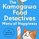 G.P. Putnam's Sons The Kamogawa Food Detectives: Menu of Happiness