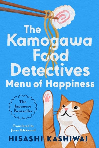 G.P. Putnam's Sons The Kamogawa Food Detectives: Menu of Happiness