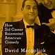 When Caesar Was King: How Sid Caesar Reinvented American Comedy