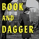 Ecco Book and Dagger: How Scholars and Librarians Became the Unlikely Spies of World War II