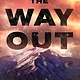 HarperOne The Way Out: A True Story of Survival in the Heart of the Rockies