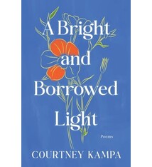 William Morrow A Bright and Borrowed Light: Poems