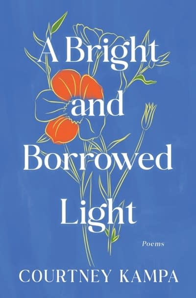 William Morrow A Bright and Borrowed Light: Poems