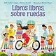 Clarion Books Libros libres, sobre ruedas: Books on Bikes (Spanish edition)