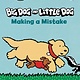 Clarion Books Big Dog and Little Dog Making a Mistake