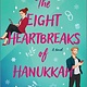 MIRA The Eight Heartbreaks of Hanukkah: A Novel