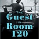 MIRA The Guest in Room 120: A Novel