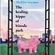 Hanover Square Press The Healing Hippo of Hinode Park: A Novel