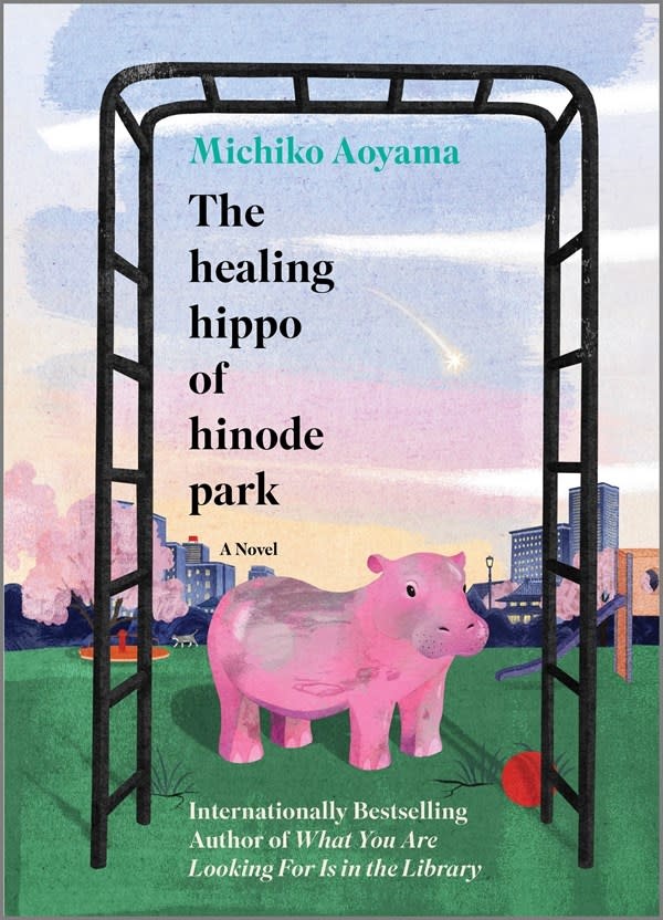 Hanover Square Press The Healing Hippo of Hinode Park: A Novel