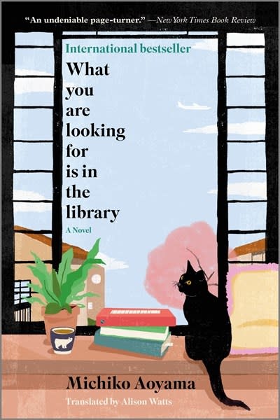Hanover Square Press What You Are Looking For Is in the Library: A Novel