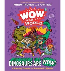 Wow in the World: Dinosaurs Are Wow!: A Roaring Thunder of Prehistoric Wonder
