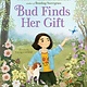 Bud Finds Her Gift